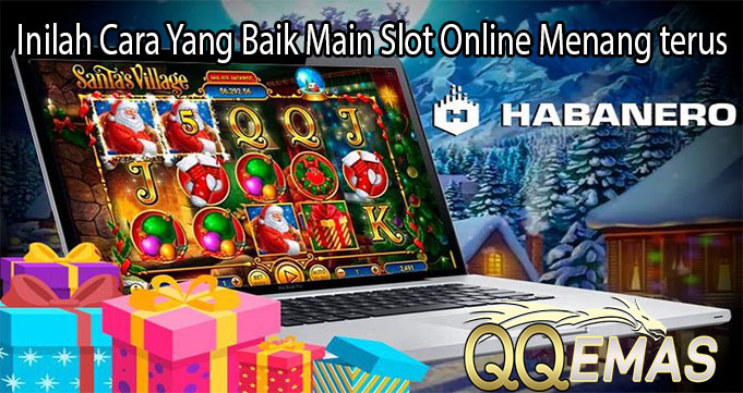 Inilah Cara Yang Baik Main Slot Online Menang terus